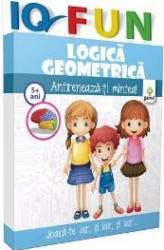 IQ Fun - Logica geometrica - Antreneaza-ti mintea 5 ani+ 