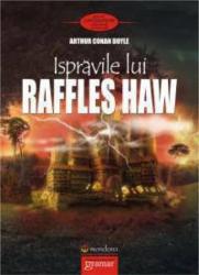 Ispravile lui Raffles Haw - Arthur Conan Doyle 
