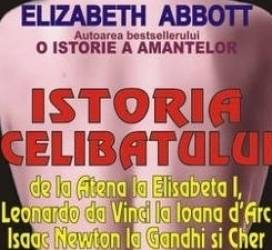 Istoria celibatului - Elizabeth Abbott 