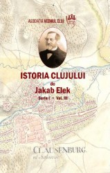 Istoria Clujului Vol.3 - Jakab Elek 
