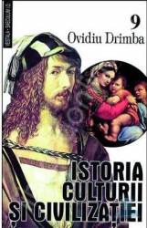 Istoria culturii si civilizatiei - Vol. IX X - Ovidiu Drimba 