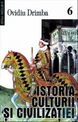 Istoria culturii si civilizatiei - Vol.VI VII VIII - Ovidiu Drimba 
