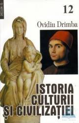 Istoria culturii si civilizatiei vol. XII+XIII- Ovidiu Drimba 