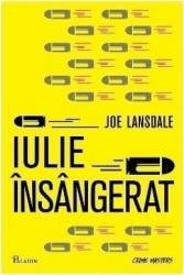 Iulie insangerat - Joe R. Lansdale 