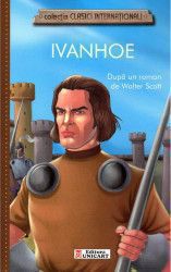 Ivanhoe - dupa Walter Scott 
