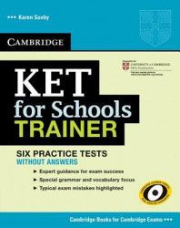 Ket for Schools Trainer Six Practice Tests Without Answers 