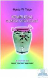 Kombucha ciuperca miraculoasa - Harald W. Tietze 