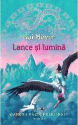 Lance si lumina - Kai Meyer 