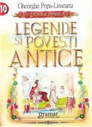Legende si povesti Antice - Gheorghe Popa-Lisseanu 