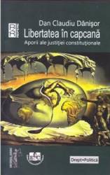 Libertatea in capcana - Dan Claudiu Danisor