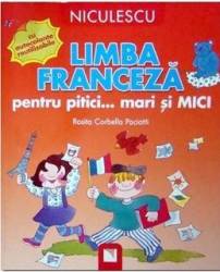 Limba franceza pentru pitici... Mari si mici - Rosita Corbella Paciotti 