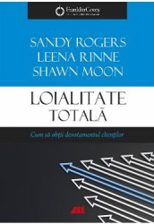Loialitate totala - Sandy Rogers Leena Rinne Shawn Moon