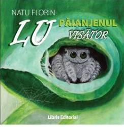 Lu paianjenul visator - Florin Natu 