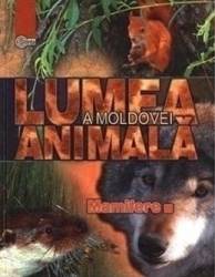 Lumea animala a Moldovei. Vol. 4 Mamifere 
