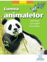 Lumea animalelor - Enciclopedia pentru copii 