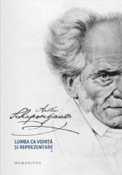 Lumea ca vointa si reprezentare Vol.1+2 - Arthur Schopenhauer 