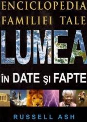 Lumea in date si fapte - Russell Ash 