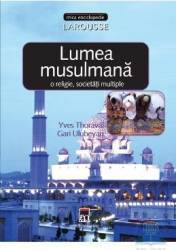Lumea musulmana o religie societati multiple - Yves Thoraval Gari Ulubeyan 
