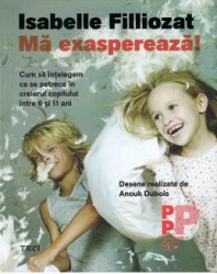 Ma exaspereaza - Isabelle Filliozat 