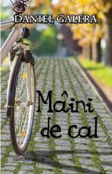 Maini de cal - Daniel Galera 