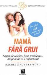 Mama fara griji - Rachel Macy Stafford 