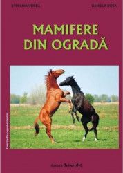 Mamifere din ograda - Stefania Udrea Daniel Dosa 
