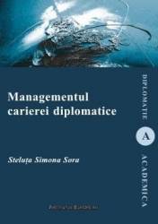 Managementul carierei diplomatice - Steluta Simona Sora 