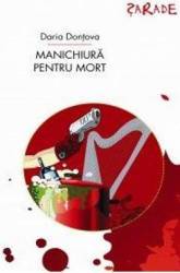 Manichiura pentru mort - Daria Dontova 
