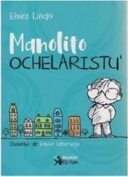 Manolito Ochelaristu - Elvira Lindo 