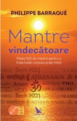 Mantre vindecatoare + CD - Philippe Barraque 