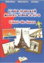 Manual limba franceza clasa 3 - Caiet De Lucru - Cristina Voican Cristina Bolbose Adina Lipan 
