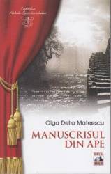 Manuscrisul din ape - Olga Delia Mateescu 