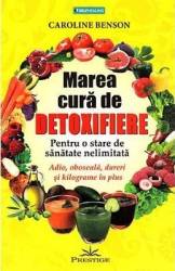 Marea cura de detoxifiere - Caroline Benson 