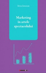 Marketing in artele spectacolului - Irina Ionescu 