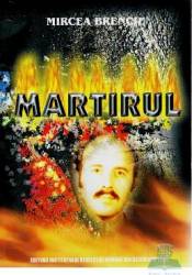 Martirul - Mircea Brenciu 