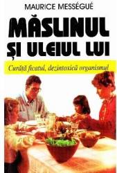 Maslinul si uleiul lui - Maurice Messegue