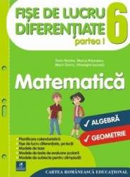 Matematica - Clasa 6. Partea I - Fise de lucru diferentiate - Florin Antohe Marius Antonescu 