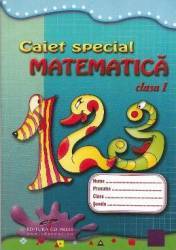 Matematica - Clasa a 1-a - Caiet special 