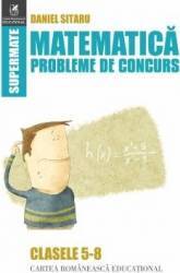 Matematica Clasele 5-8 Probleme de concurs - Daniel Sitaru 