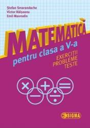 Matematica cls 5 Exercitii probleme teste - Stefan Smarandache 