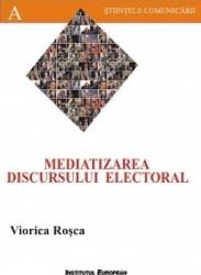 Mediatizarea discursului electoral - Viorica Rosca 