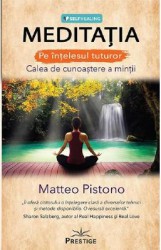 Meditatia pe intelesul tuturor - Matteo Pistono 