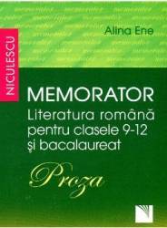 Memorator literatura romana clasa 9-12 si bacalaureat Proza - Alina Ene 