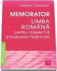 Memorator literatura romana cls 5-8 si evaluarea nationala - Cristian Ciocaniu 