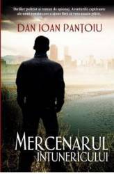 Mercenarul intunericului - Dan Ioan Pantoiu 