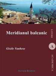 Meridianul balcanic - Gisele Vanhese 