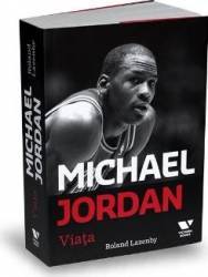 Michael Jordan. Viata - Roland Lazenby 