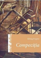 Micul atelier Compozitia - Konig Frigyes 