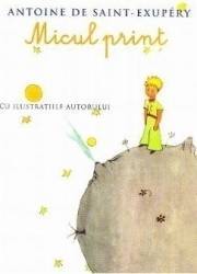 Micul print necartonat - Antoine de Saint-Exupery 