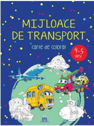 Mijloace de transport. Carte de colorat 4-5 ani 